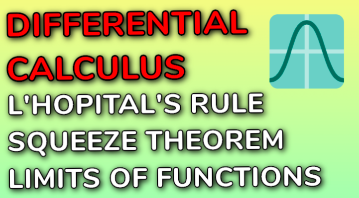 Function Limits, Limit Rules, L’Hopital’s Rule, Squeeze Theorem